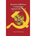 Russian Influence Campaigns Against the West: From the Cold War to Putin