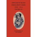 Choctaw By Blood Enrollment Cards 1898-1914 Volume XX