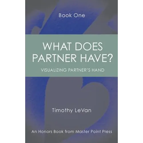 What Does Partner Have Book One: : Visualizing Partner's Hand
