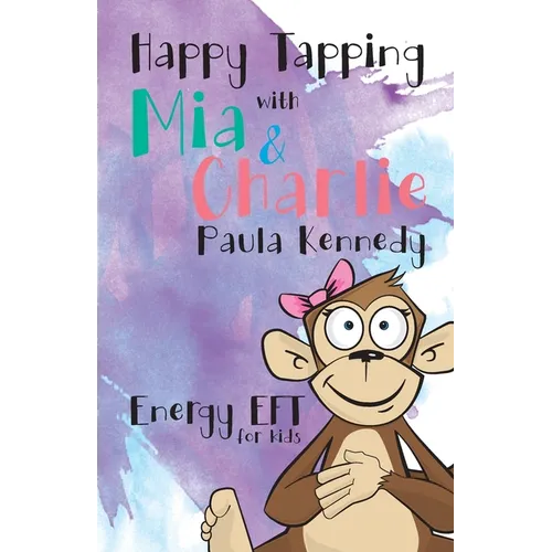 Happy Tapping with Mia & Charlie Energy EFT For Kids