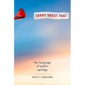 Sorry about That: The Language of Public Apology