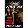 A Ghetto Love Story
