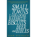 Small Towns Labradors Barbecue Biscuits Beer and Bibles