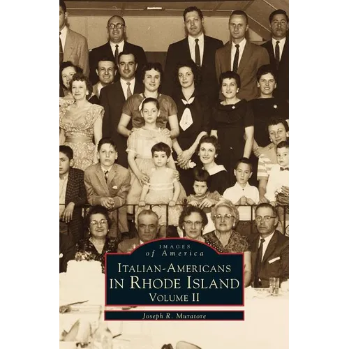 Italian-Americans in Rhode Island: Volume II