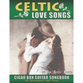 Celtic Love Songs Cigar Box Guitar Songbook: 39 Traditional Celtic Love Songs & Ballads Arranged in Tablature for 3-string GDG