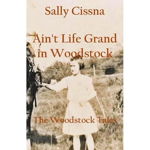 Ain't Life Grand in Woodstock
