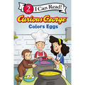 Curious George Colors Eggs: An Easter and Springtime Book for Kids