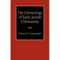 The Christology of Early Jewish Christianity