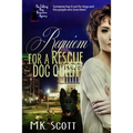 Requiem for a Rescue Dog Queen