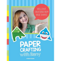 Paper Crafting with Reny: Brilliant creations from basic shapes