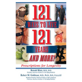 121 Ways to Live 121 Years . . . and More: Prescriptions for Longevity