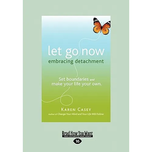 Let Go Now: Embracing Detachment (Large Print 16pt)