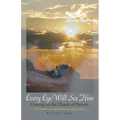 Every Eye Will See Him: Coming on the Clouds of Heaven