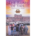 The Ruah of Yah: God's Ancient Word