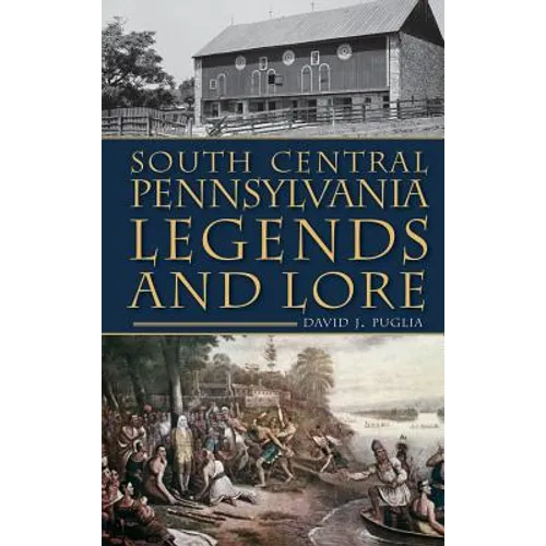 South Central Pennsylvania Legends & Lore