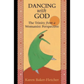Dancing with God: The Trinity from a Womanist Perspective