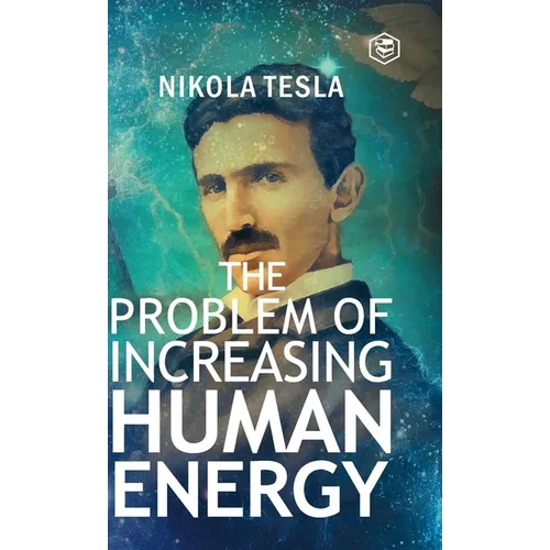 The Problem of Increasing Human Energy