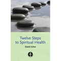 Twelve Steps to Spiritual Health