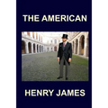 THE AMERICAN Henry James