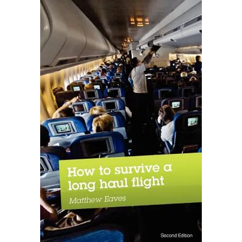 How to Survive a Long Haul Flight, Second Edition