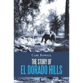 The Story of El Dorado Hills