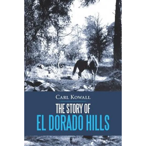 The Story of El Dorado Hills