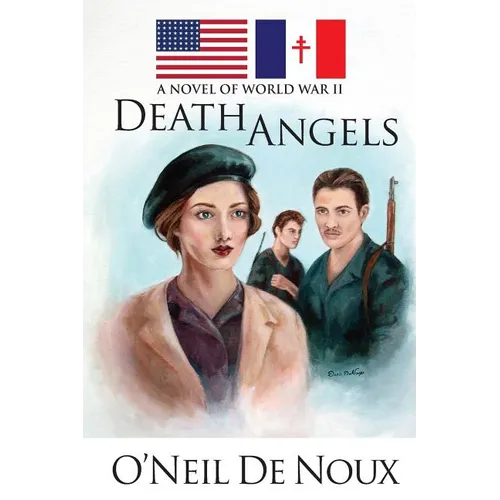Death Angels: A Novel of World War II