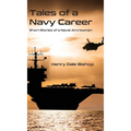 Tales of a Navy Career: Short Stories of a Naval Aircrewman