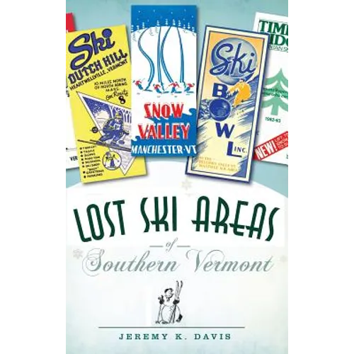 Lost Ski Areas of Southern Vermont