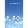 El ROI: God Sees!
