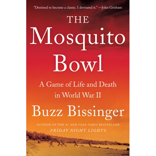 The Mosquito Bowl: A Game of Life and Death in World War II
