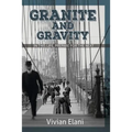 Granite and Gravity: In This Life, Prepare For The Next