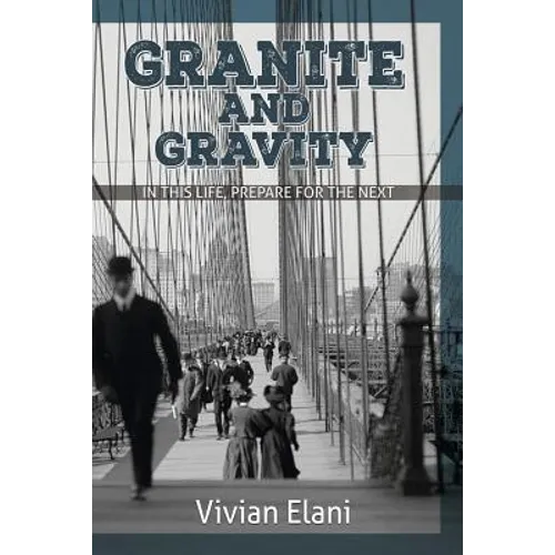 Granite and Gravity: In This Life, Prepare For The Next