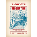 Engines of Redemption: Railroads and the Reconstruction of Capitalism in the New South