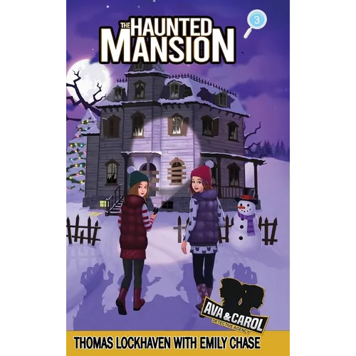 The Haunted Mansion (Book 3): Ava & Carol Detective Agency