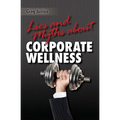 Lies & Myths About Corporate Wellness