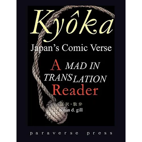 Kyôka, Japan's Comic Verse: A Mad in Translation Reader