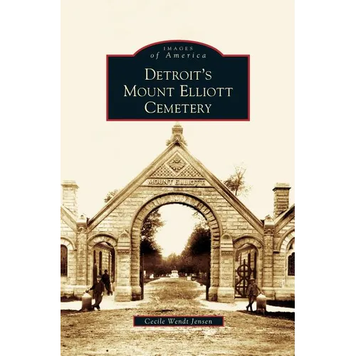 Detroit's Mount Elliott Cemetery
