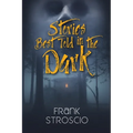 Stories Best Told in the Dark