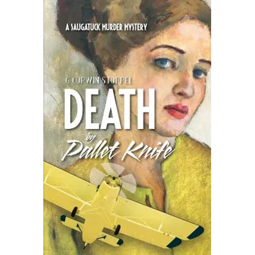 Death by Pallet Knife: A Saugatuck Murder Mystery