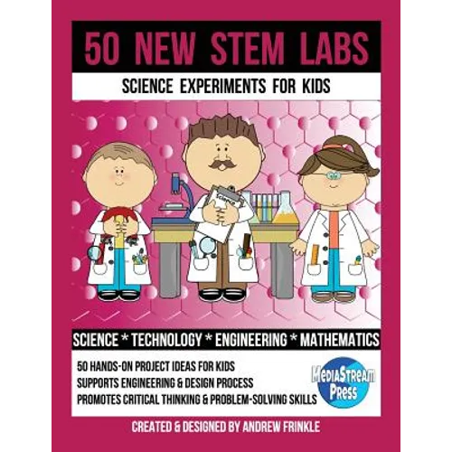 50 New STEM Labs - Science Experiments for Kids