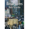 Bread Givers: A Novel of Immigration and Women's Independence in New York