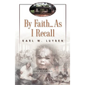 By Faith...as I Recall