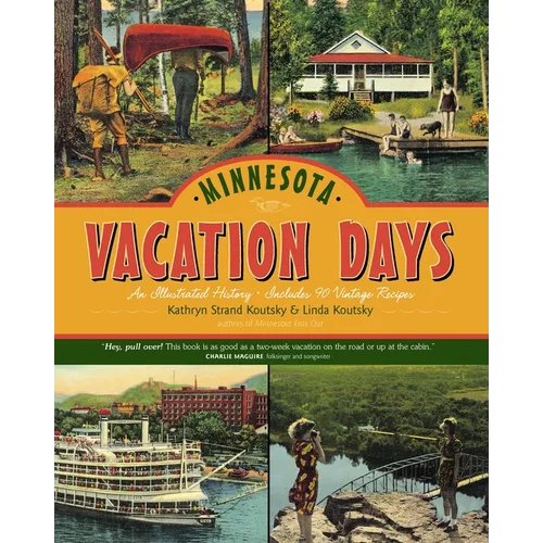 Minnesota Vacation Days: An Illustrated History