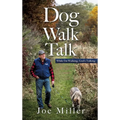 Dog Walk Talk: While I'm Walking, God's Talking