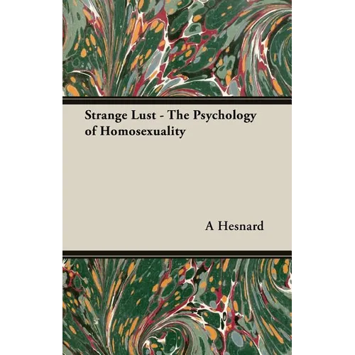 Strange Lust - The Psychology of Homosexuality