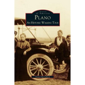 Plano: An Historic Walking Tour