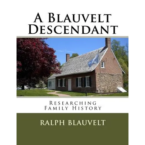 A Blauvelt Descendant: Researching Family History