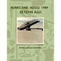 Hurricane Hugo 1989 25 Years Ago