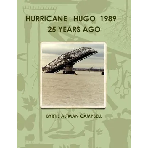 Hurricane Hugo 1989 25 Years Ago